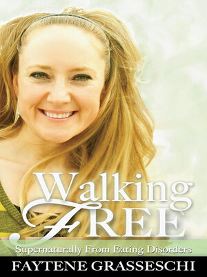 cover image of Walking Free Supernaturally from Eating Disorders